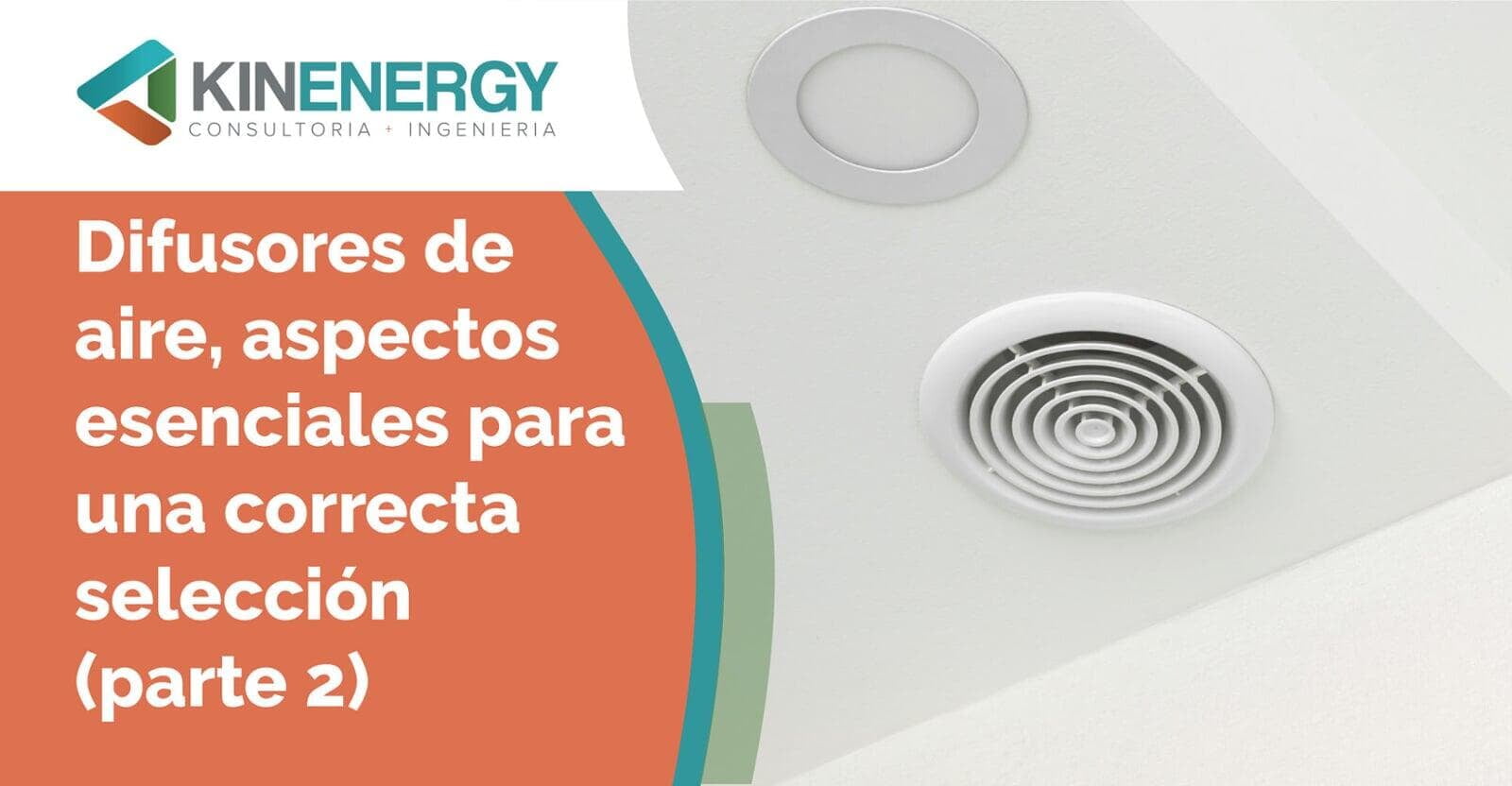 Difusores de aire, aspectos esenciales para una correcta selección (parte 2)